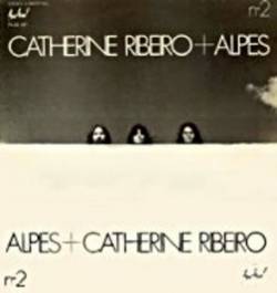 Catherine Ribeiro plus Alpes - discography, line-up, biography